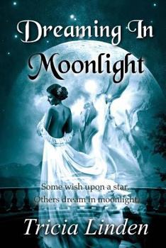 Paperback Dreaming In Moonlight Book