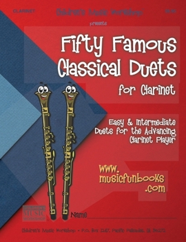 Paperback Fifty Famous Classical Duets for Clarinet: Easy and Intermediate Duets for the Advancing Clarinet Player Book