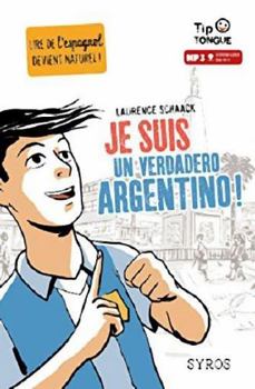 Paperback Je suis un verdadero argentino ! [French] Book