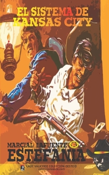 El sistema de Kansas City (Colección Oeste) (Spanish Edition)