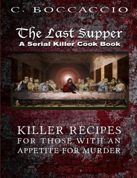 Paperback The Last Supper: A Serial Killer Cookbook Book