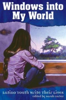 Paperback Windows Into My World: Latino Youth Write Their Lives Book