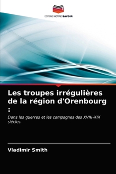 Paperback Les troupes irrégulières de la région d'Orenbourg [French] Book