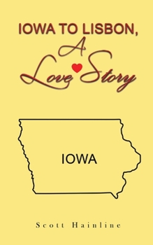 Paperback Iowa to Lisbon, a Love Story Book