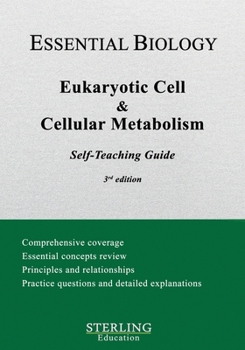 Paperback Eukaryotic Cell & Cellular Metabolism: Essential Biology Self-Teaching Guide Book