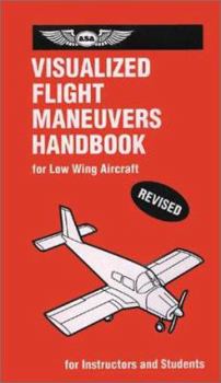 Paperback Visualized Flight Maneuvers Handbooks: For Low-Wing Aircraft (The ""Red Maneuvers Book