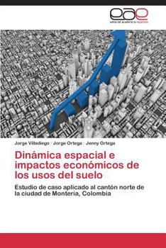 Paperback Dinámica espacial e impactos económicos de los usos del suelo [Spanish] Book