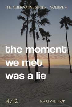 Paperback the moment we met was a lie: The Alternative Series - Volume 4 Book