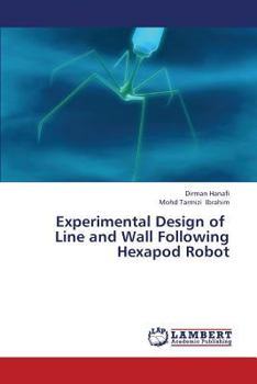 Paperback Experimental Design of Line and Wall Following Hexapod Robot Book