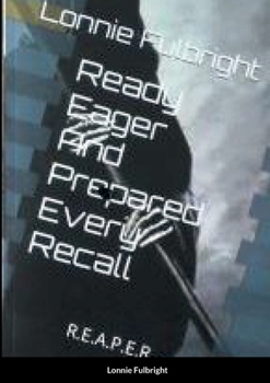 Paperback Ready Eager and Prepared Every Recall: R.E.A.P.E.R. Book