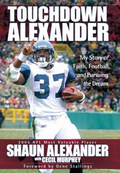 Hardcover Touchdown Alexander: My Story of Faith, Football, and Pursuing the Dream Book