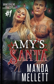 Amy's Santa: Satan's Devils MC Second Generation #1 - Book #1 of the Satan's Devils MC: Second Generation