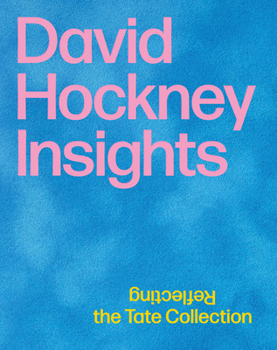 Hardcover David Hockney: Insights: Reflecting the Tate Collection Book