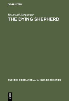 Hardcover The Dying Shepherd: Die Tradition Der Englischen Ekloge Von Pope Bis Wordsworth [German] Book