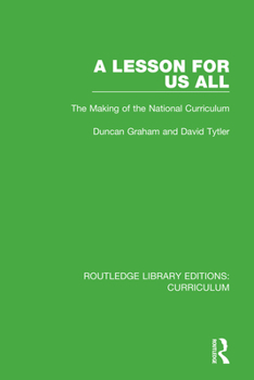 Paperback A Lesson For Us All: The Making of the National Curriculum Book