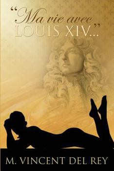 Paperback "Ma vie avec Louis XIV..." Version integrale. [French] Book