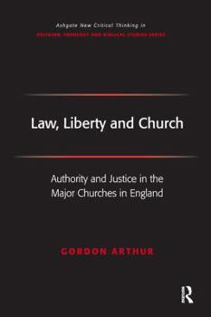 Paperback Law, Liberty and Church: Authority and Justice in the Major Churches in England Book