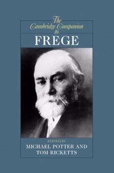 The Cambridge Companion to Frege - Book  of the Cambridge Companions to Philosophy