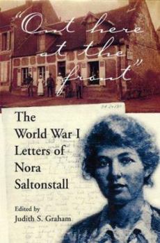 Paperback Out Here at the Front: The World War I Letters of Nora Saltonstall Book