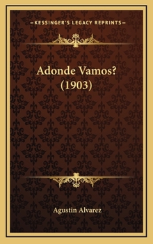 Hardcover Adonde Vamos? (1903) [Spanish] Book