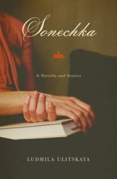 Hardcover Sonechka: A Novella and Stories Book