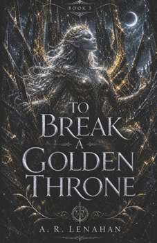 Paperback To Break a Golden Throne: A Shadow Court Dark Romantasy Book