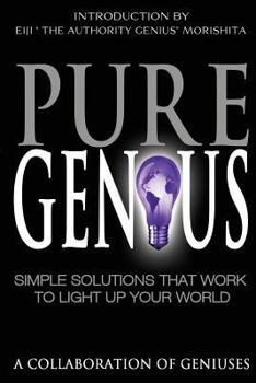 Paperback Pure Genius: Simple Solutions That Work to Light Up Your World Book