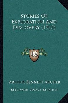 Paperback Stories Of Exploration And Discovery (1915) Book