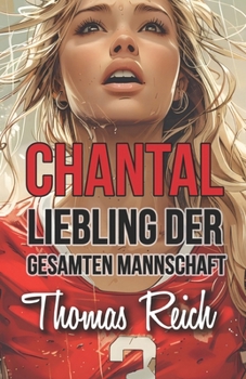 Paperback Chantal: Liebling der gesamten Mannschaft [German] Book