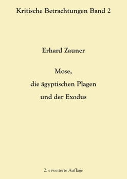 Paperback Mose, die ägyptischen Plagen und der Exodus: 2. erweiterte Auflage [German] Book