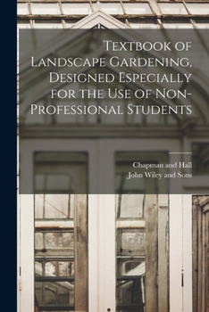 Paperback Textbook of Landscape Gardening, Designed Especially for the Use of Non-Professional Students Book