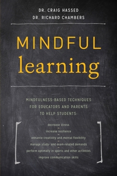 Paperback Mindful Learning: Mindfulness-Based Techniques for Educators and Parents to Help Students Book