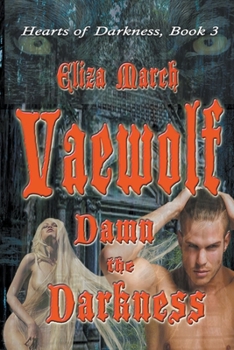 Vaewolf - Book #3 of the Hearts of Darkness