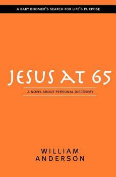 Paperback Jesus at 65: A Novel About Personal Discovery Book