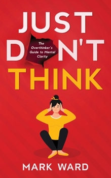 Paperback Just Don't Think Book