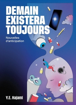 Paperback Demain existera toujours: Nouvelles d'anticipation [French] Book