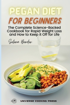 Paperback Pegan Diet for Beginners: The Complete Science-Backed Cookbook for Rapid Weight Loss and How to Keep it Off for Life Book