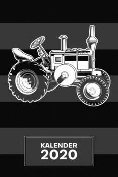 Paperback Kalender 2020: A5 Ackerbau Terminplaner für Bauer mit DATUM - 52 Kalenderwochen für Termine & To-Do Listen - Traktor Terminkalender L [German] Book