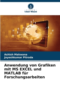 Paperback Anwendung von Grafiken mit MS EXCEL und MATLAB für Forschungsarbeiten [German] Book
