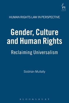 Hardcover Gender, Culture and Human Rights: Reclaiming Universalism Book