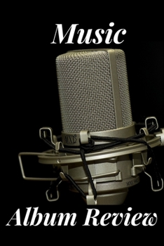 Music Album Review: Gifts For Music Lovers, Music Album Notebook, Journal, Music Book