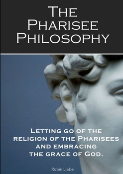 Paperback The Pharisee Philosophy Book
