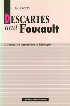 Paperback Descartes and Foucault: A Constrastive Introduction to Philosophy Book