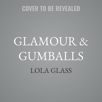 Glamour & Gumballs
