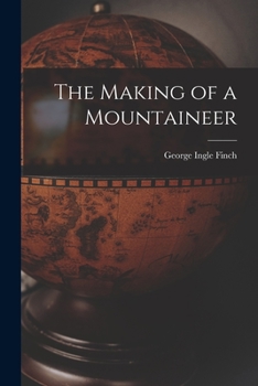 Paperback The Making of a Mountaineer Book