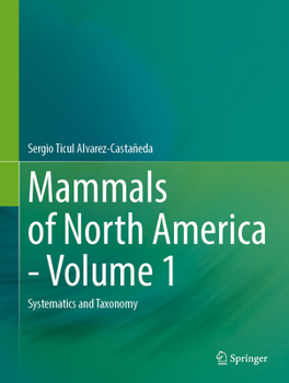 Hardcover Mammals of North America - Volume 1: Systematics and Taxonomy Book