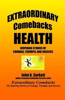 Paperback Extraordinary Comebacks HEALTH: stories of courage, triumph, and success Book