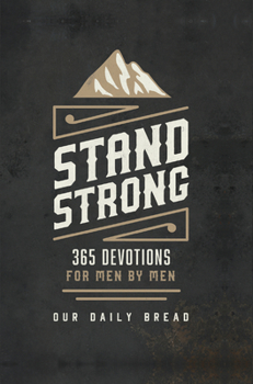 Hardcover Stand Strong: 365 Devotions for Men by Men Book