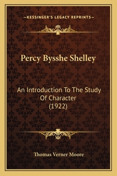Percy Bysshe Shelley: An Introduction To The Study Of Character