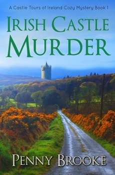 Paperback Irish Castle Murder (A Castle Tours of Ireland Cozy Mystery Book 1) Book